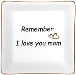 Mothers Day Gifts from Daughter Son, Ceramic Ring Dish Jewelry Tray Mom Gifts, Birthday Christmas Gift for Mom - Remember I Love You Mom