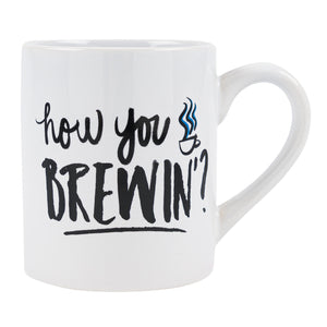 Friends How You Brewin Mug- 14oz