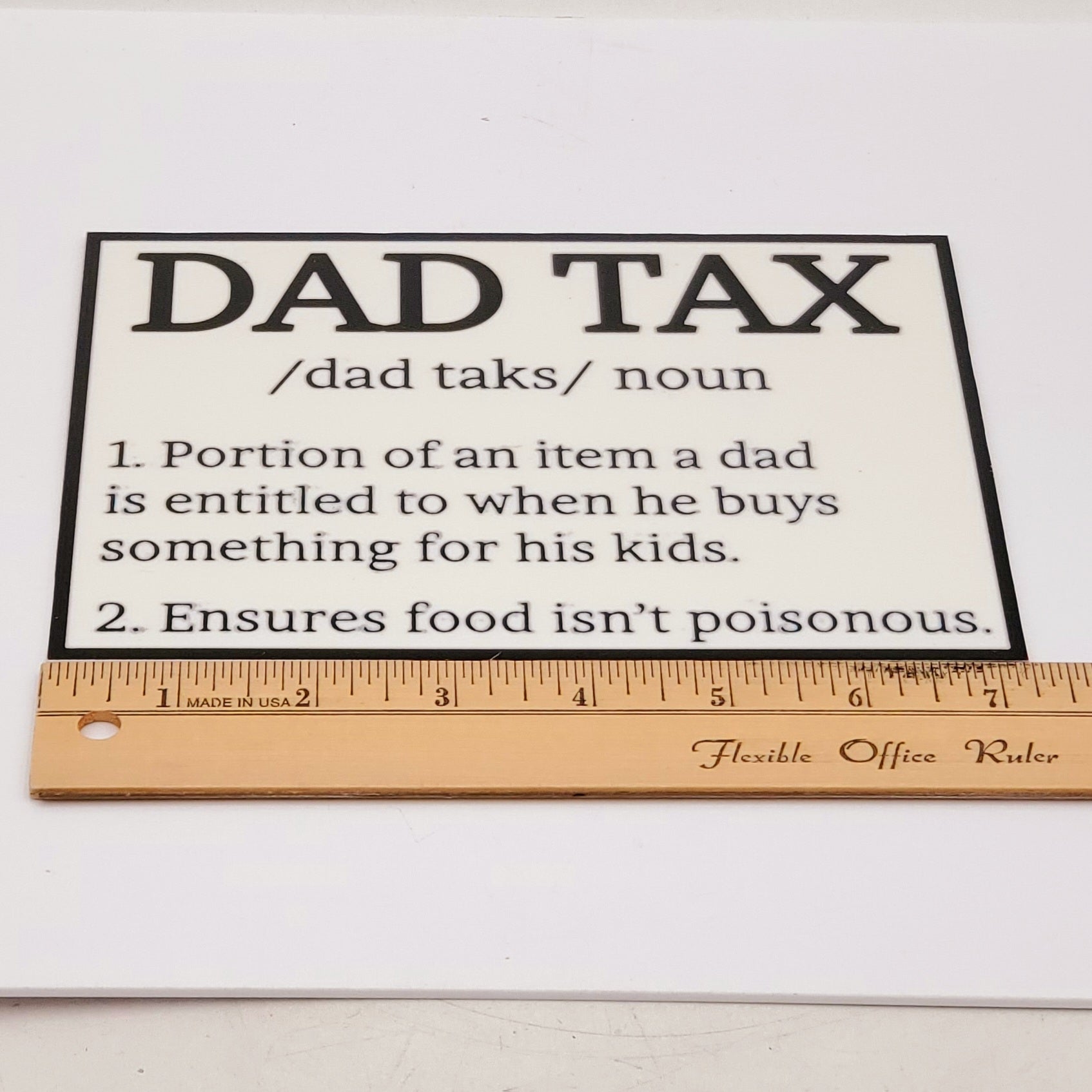 Dad Tax Sign 3D Printed