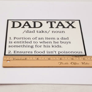 Dad Tax Sign 3D Printed