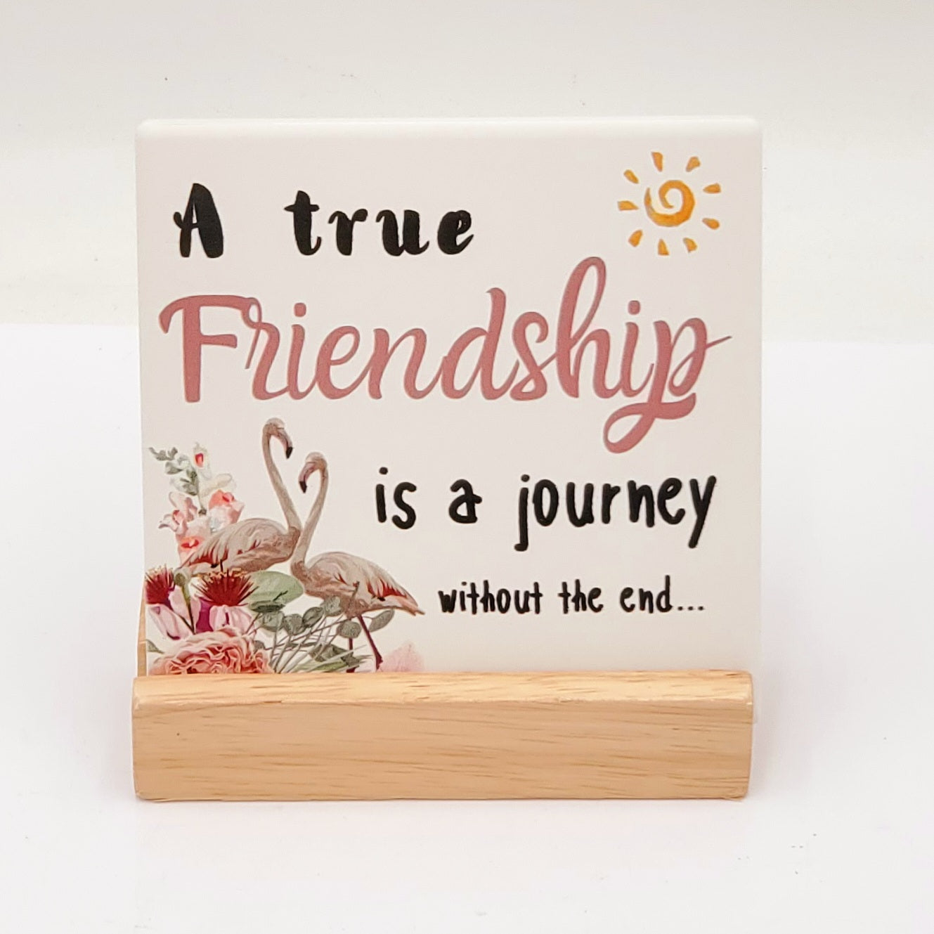 A True Friendship... Tabletop Sign-Inspirational Gift