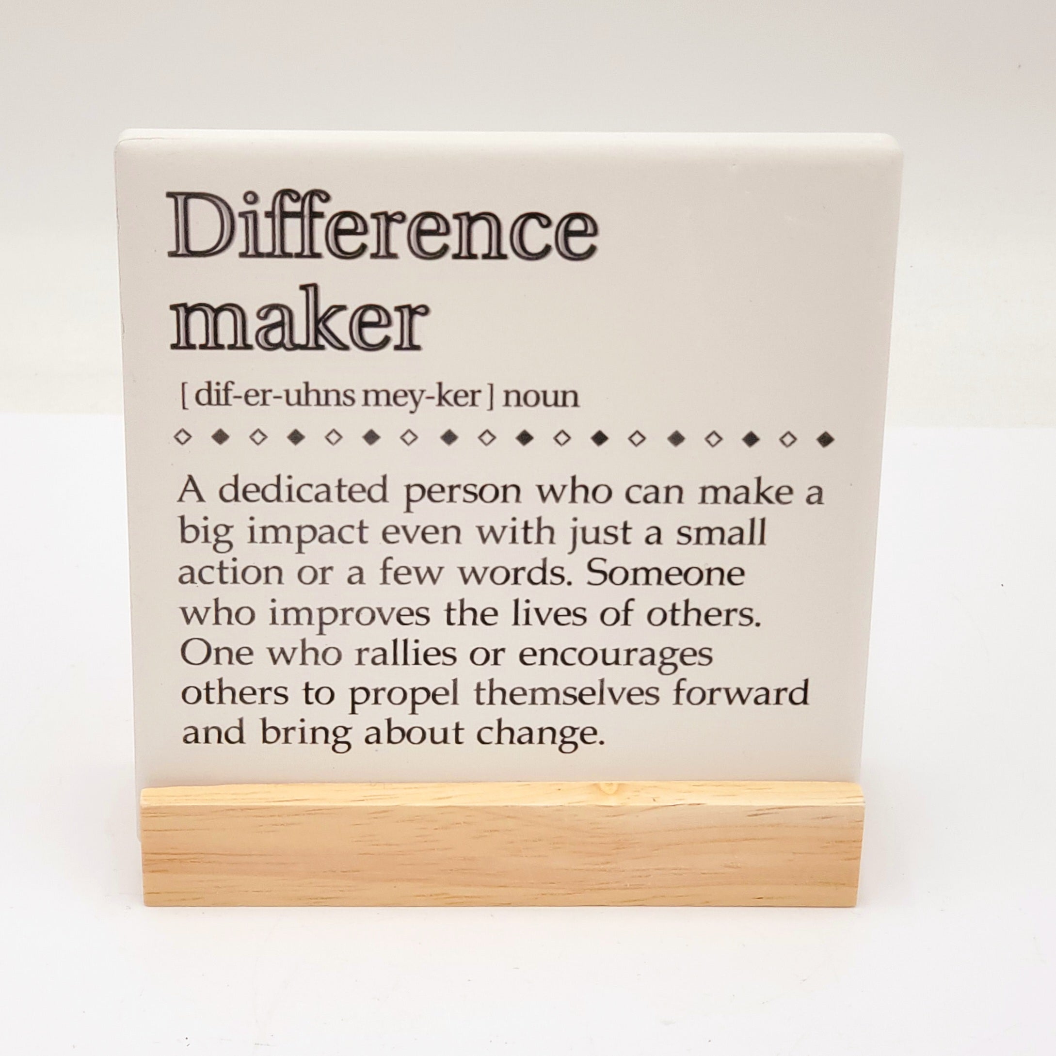 Difference Maker Tabletop Sign-Inspirational Gift