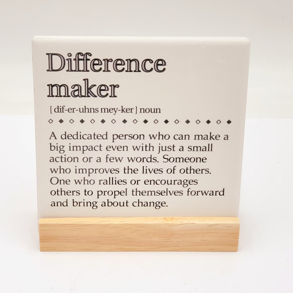 Difference Maker Tabletop Sign-Inspirational Gift