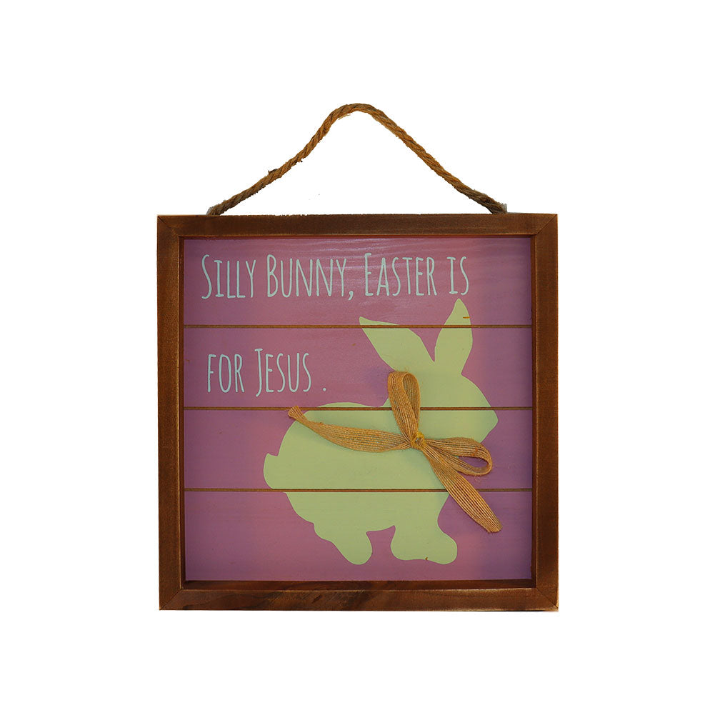 Silly Bunny Easter Is For Jesus Wall Art Wood 10.75x1x10.75H