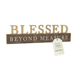 Classic Home Collection Blessed Beyond Measure Tabletop Decor Wood 15.5x0.8x4H