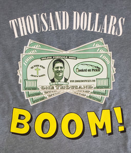 Thousand Dollars Boom! Hooked on Pickin' T-Shirt