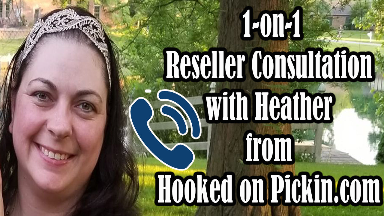 1-0n-1 Re-Seller Phone Consultation with Heather from Hooked on Pickin'