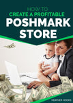 How to Create a Profitable Poshmark Store E-Book